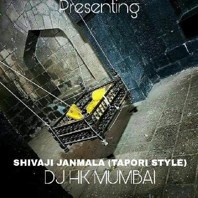 Shivaji Janmala (Tapori Style) - DJ HK Mumbai